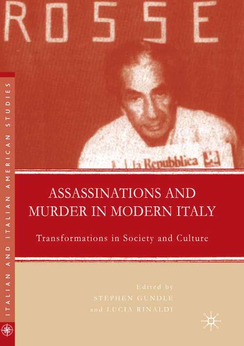 Book cover of Assassinations and Murder in Modern Italy: Transformations in Society and Culture (2007) (Italian and Italian American Studies)