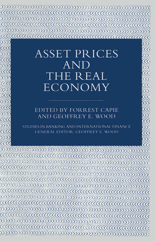 Book cover of Asset Prices and the Real Economy (1st ed. 1997) (Studies in Banking and International Finance)