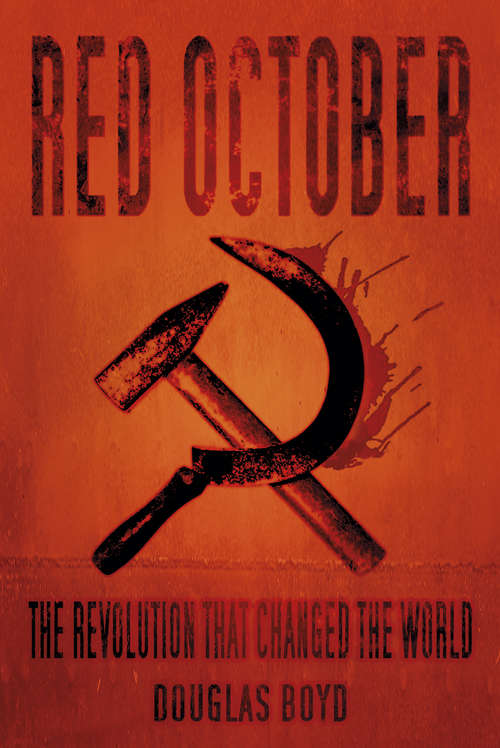 Book cover of Red October: The Revolution that Changed the World