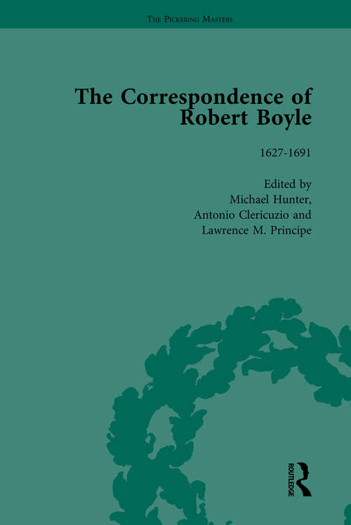 Book cover of The Correspondence of Robert Boyle, 1636-1691 (The Pickering Masters)