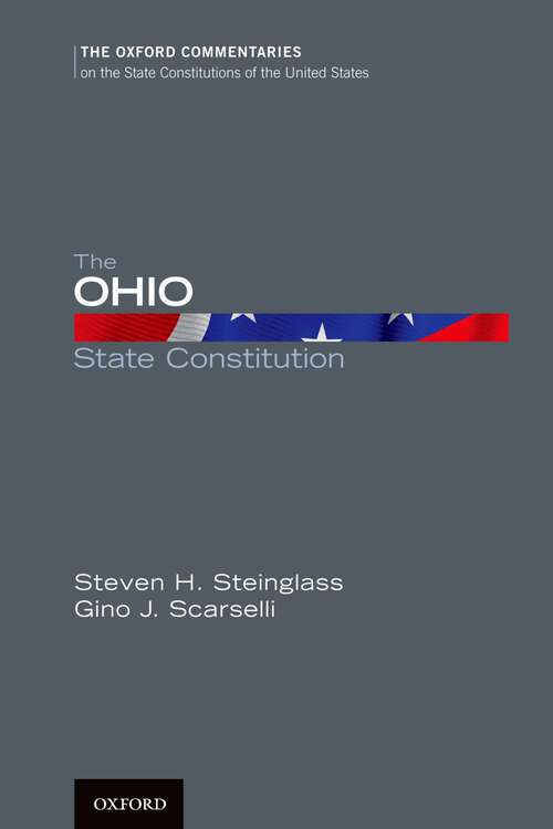Book cover of The Ohio State Constitution (Oxford Commentaries on the State Constitutions of the United States)