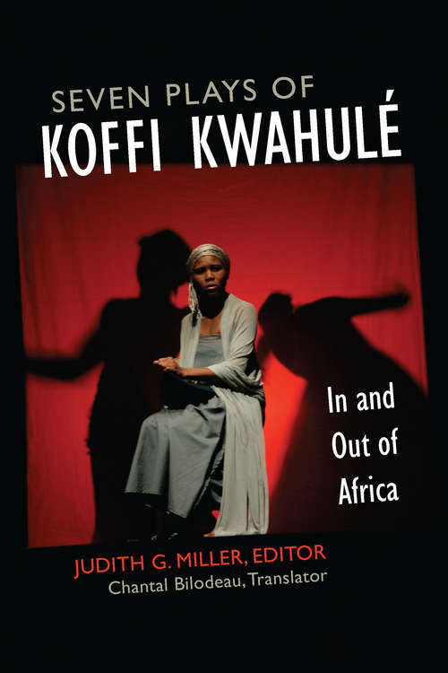 Book cover of Seven Plays of Koffi Kwahulé: In and Out of Africa (African Perspectives)