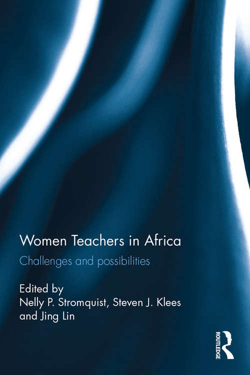 Book cover of Women Teachers in Africa: Challenges and possibilities