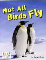 Book cover of Not All Birds Fly (Engage Literacy White Ser.)