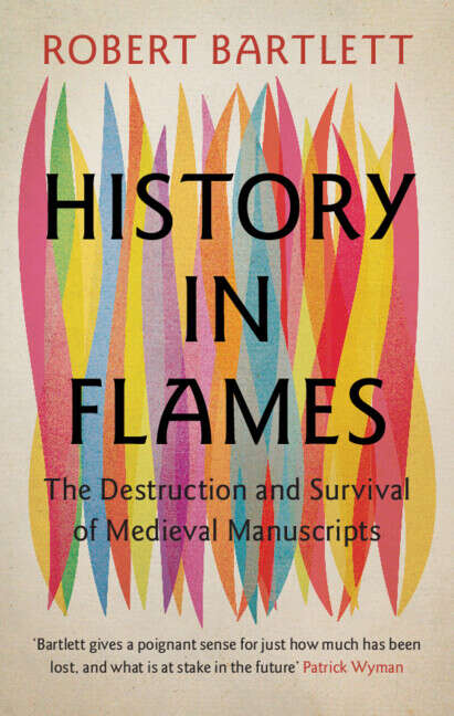 Book cover of History in Flames: The Destruction and Survival of Medieval Manuscripts