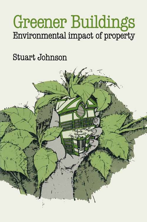 Book cover of Greener Buildings: Environmental Impact of Property (1st ed. 1993)