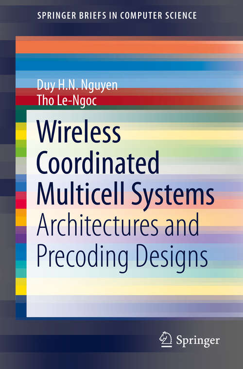 Book cover of Wireless Coordinated Multicell Systems: Architectures and Precoding Designs (2014) (SpringerBriefs in Computer Science)