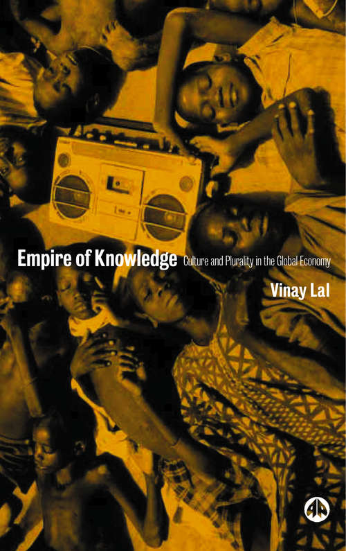 Book cover of Empire of Knowledge: Culture and Plurality in the Global Economy