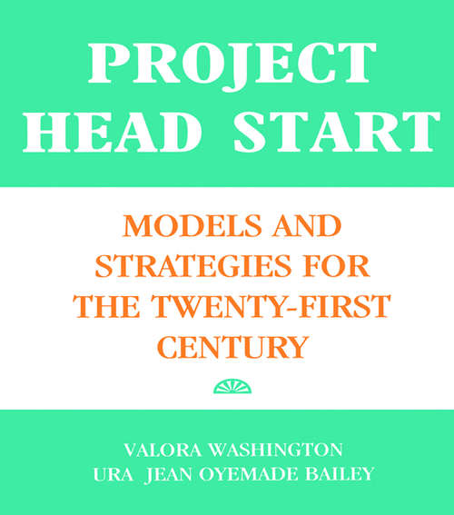 Book cover of Project Head Start: Models and Strategies for the Twenty-First Century (Source Books on Education)