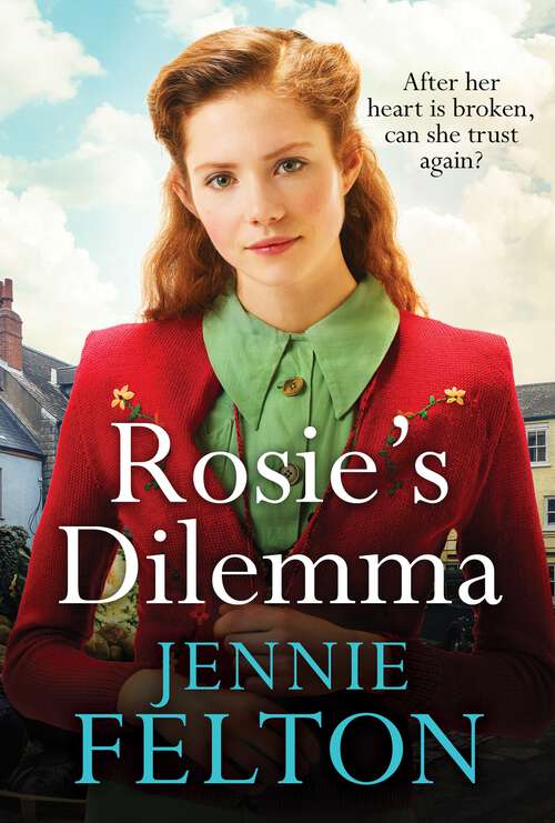 Book cover of Rosie's Dilemma: A heart-rending tale of wartime love and secrets