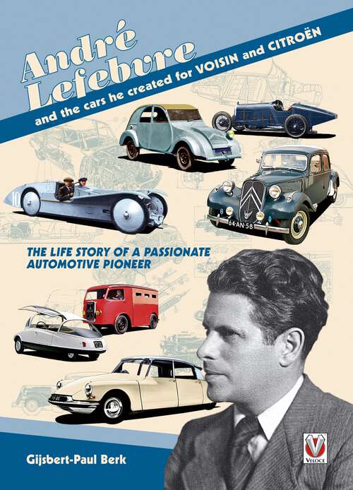 Book cover of André Lefebvre, and the cars he created at Voisin and Citroën