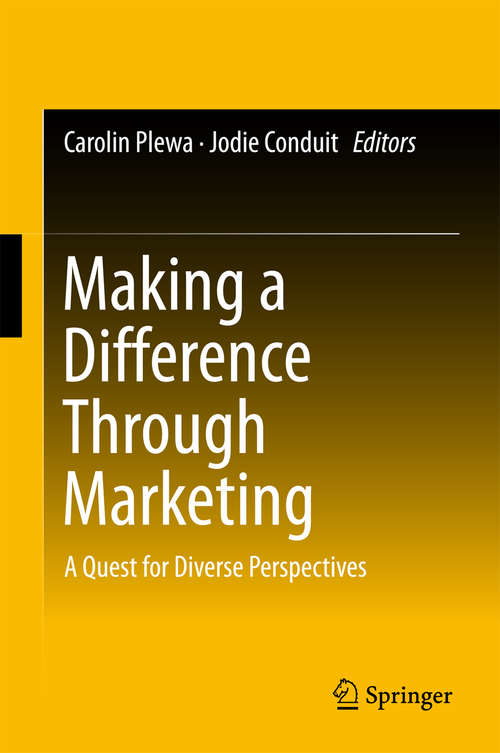 Book cover of Making a Difference Through Marketing: A Quest for Diverse Perspectives (1st ed. 2016)