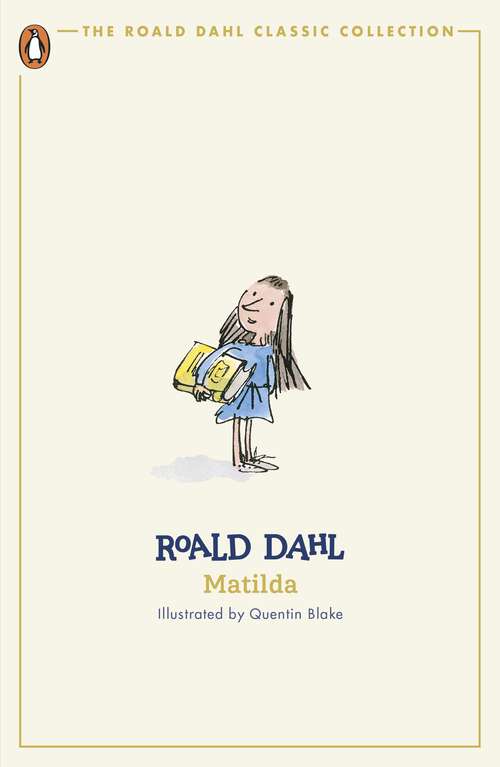 Book cover of Matilda (The Roald Dahl Classic Collection)
