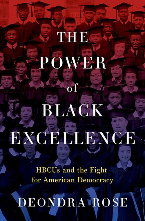 Book cover of The Power of Black Excellence: HBCUs and the Fight for American Democracy (Studies in Postwar American Political Development)