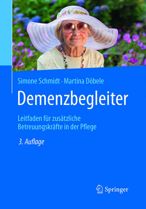 Book cover of Demenzbegleiter: Leitfaden für zusätzliche Betreuungskräfte in der Pflege (3. Aufl. 2016)