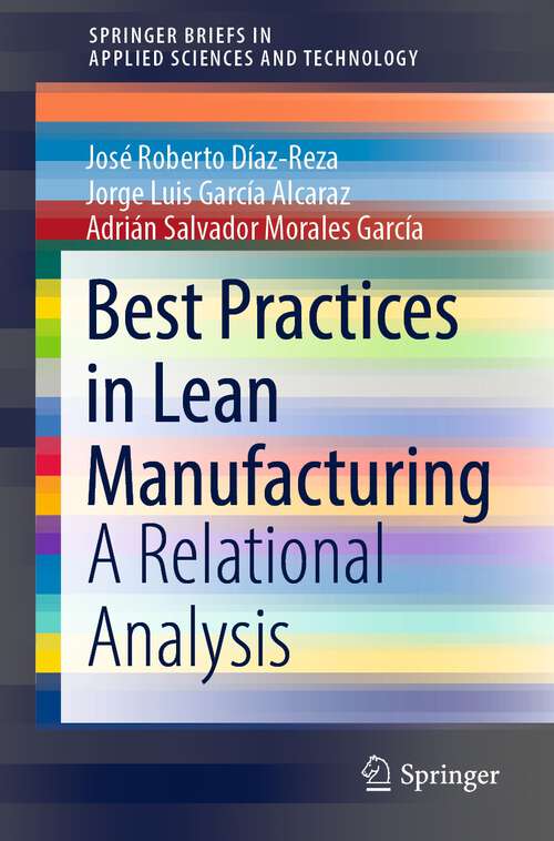 Book cover of Best Practices in Lean Manufacturing: A Relational Analysis (1st ed. 2022) (SpringerBriefs in Applied Sciences and Technology)