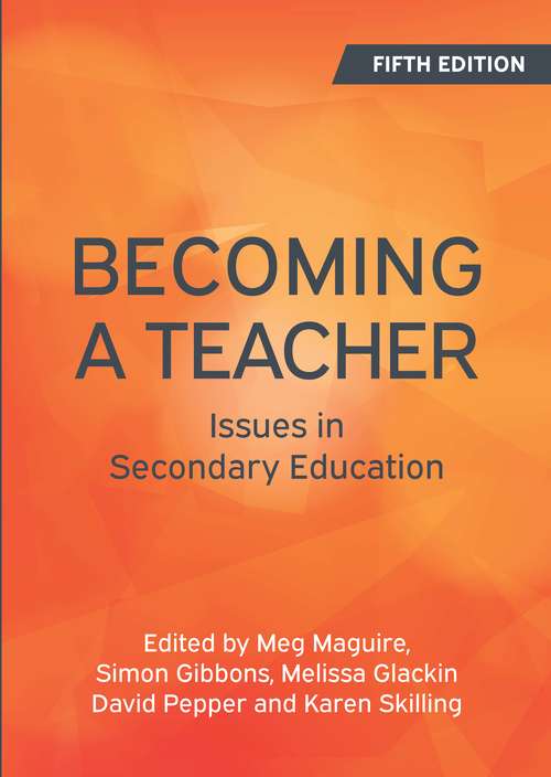 Book cover of Becoming a Teacher: Issues in Secondary Education (UK Higher Education OUP  Humanities & Social Sciences Higher Education OUP)