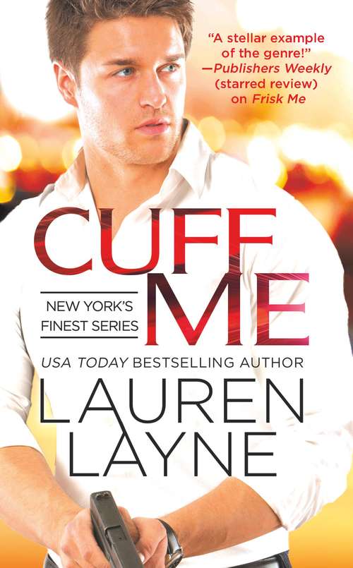 Book cover of Cuff Me (New York's Finest #3)