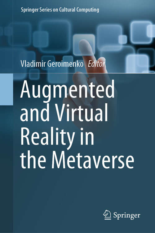 Book cover of Augmented and Virtual Reality in the Metaverse (2024) (Springer Series on Cultural Computing)
