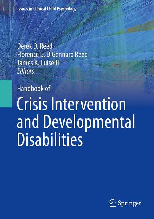 Book cover of Handbook of Crisis Intervention and Developmental Disabilities (2013) (Issues in Clinical Child Psychology)