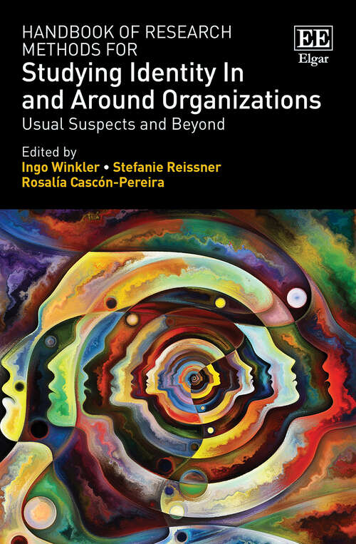 Book cover of Handbook of Research Methods for Studying Identity In and Around Organizations: Usual Suspects and Beyond