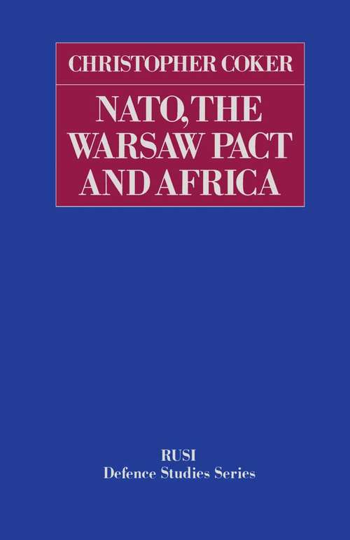 Book cover of NATO, the Warsaw Pact and Africa (1st ed. 1985) (RUSI Defence Studies)