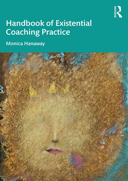 Book cover of The Handbook of Existential Coaching Practice