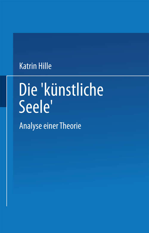 Book cover of Die „künstliche Seele“: Analyse einer Theorie (1997)