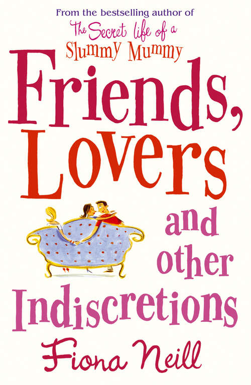 Book cover of Friends, Lovers And Other Indiscretions