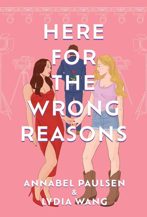 Book cover of Here for the Wrong Reasons: A swoon-worthy, opposites-attract queer rom-com