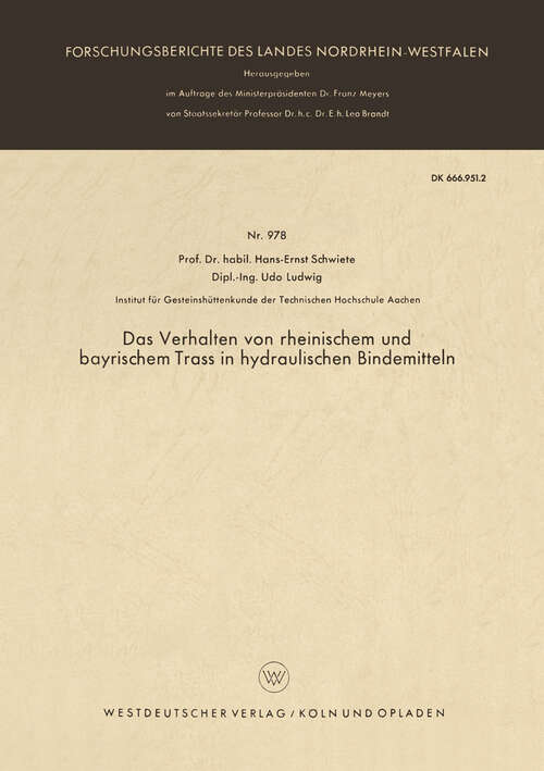 Book cover of Das Verhalten von rheinischem und bayrischem Trass in hydraulischen Bindemitteln (1961) (Forschungsberichte des Landes Nordrhein-Westfalen #978)