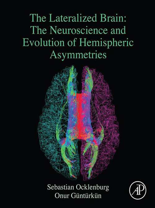 Book cover of The Lateralized Brain: The Neuroscience and Evolution of Hemispheric Asymmetries