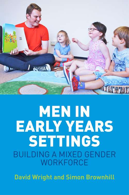 Book cover of Men in Early Years Settings: Building a Mixed Gender Workforce