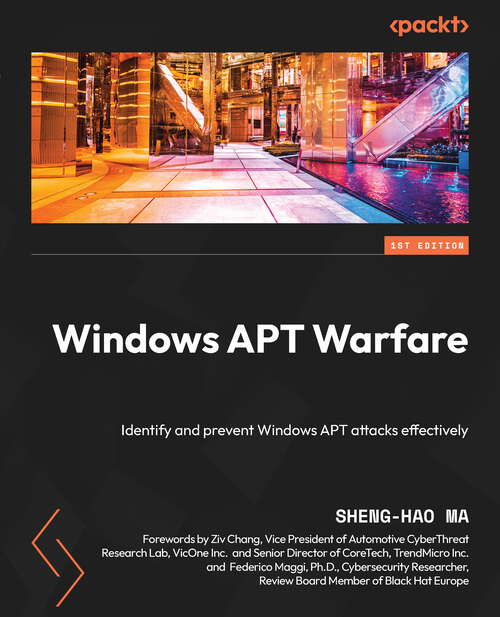 Book cover of Windows Apt Warfare: Identify And Prevent Windows Apt Attacks Effectively