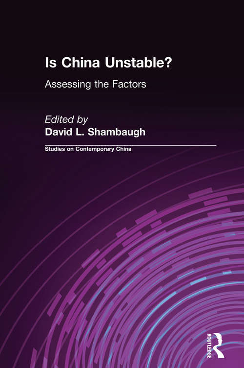 Book cover of Is China Unstable?: Assessing the Factors (Studies On Contemporary China)