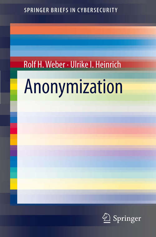 Book cover of Anonymization (2012) (SpringerBriefs in Cybersecurity)
