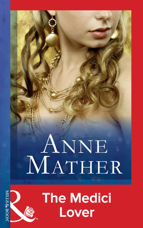 Book cover of The Medici Lover (ePub First edition) (Mills And Boon Modern Ser.)
