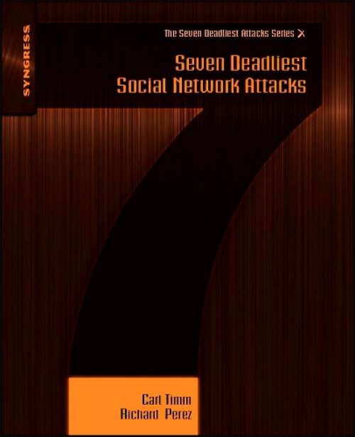 Book cover of Seven Deadliest Social Network Attacks