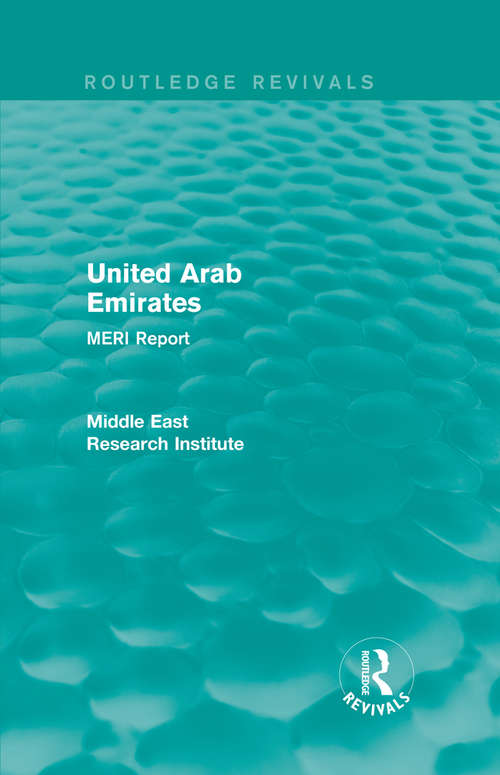 Book cover of United Arab Emirates: MERI Report (Routledge Revivals: Middle East Research Institute Reports)