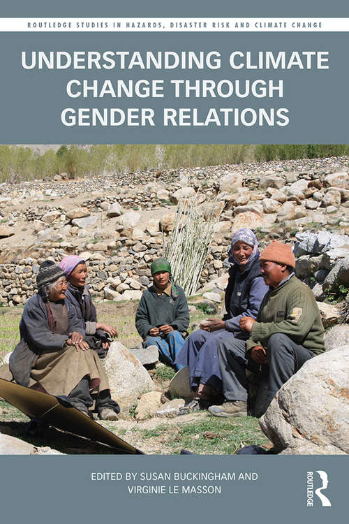 Book cover of Understanding Climate Change through Gender Relations (Routledge Studies in Hazards, Disaster Risk and Climate Change)