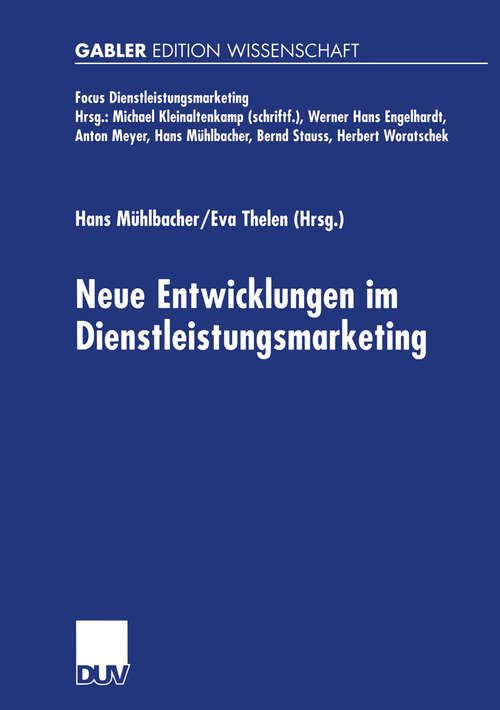 Book cover of Neue Entwicklungen im Dienstleistungsmarketing (2002) (Fokus Dienstleistungsmarketing)