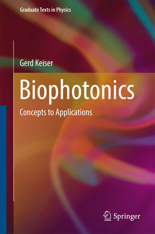 Book cover of Biophotonics: Concepts to Applications (1st ed. 2016) (Graduate Texts in Physics)