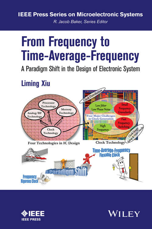 Book cover of From Frequency to Time-Average-Frequency: A Paradigm Shift in the Design of Electronic Systems (IEEE Press Series on Microelectronic Systems)