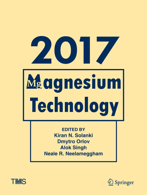 Book cover of Magnesium Technology 2017 (The Minerals, Metals & Materials Series)