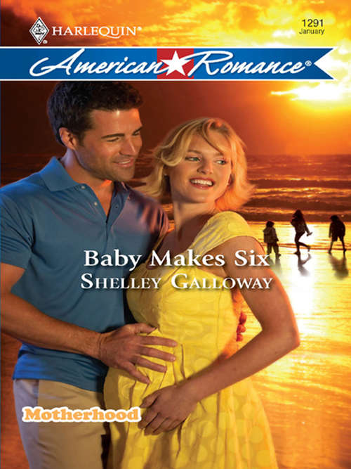 Book cover of Baby Makes Six (ePub First edition) (Motherhood #7)