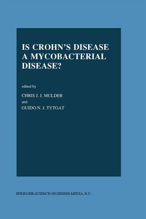 Book cover of Is Crohn’s Disease a Mycobacterial Disease? (1992) (Developments in Gastroenterology #14)