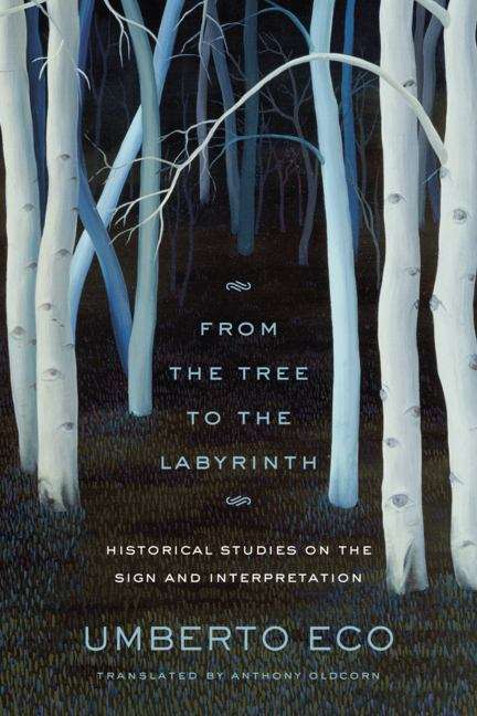 Book cover of From the Tree to the Labyrinth: Historical Studies On The Sign And Interpretation