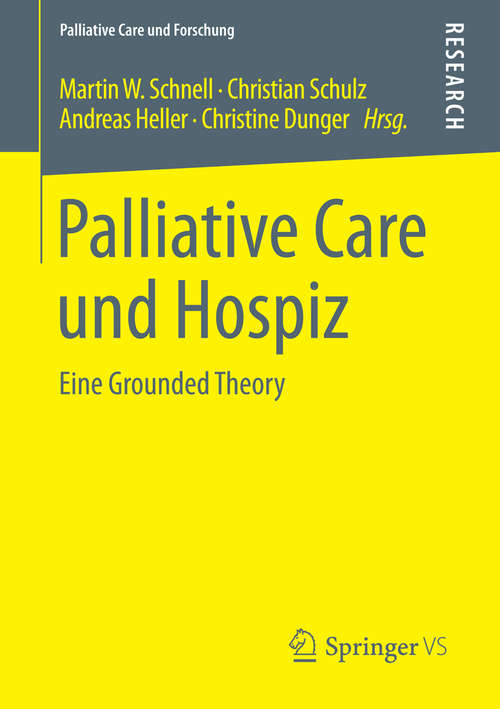 Book cover of Palliative Care und Hospiz: Eine Grounded Theory (2015) (Palliative Care und Forschung)