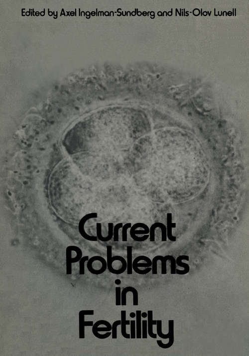 Book cover of Current Problems in Fertility: Based on the IFA Symposium held in Stockholm, Sweden, April 2–4, 1970. Sponsored by Åhlen-stiftelsen, Sven och Dagmar Saléns stiftelse, and Roland Lundborg, M.D. (1971)