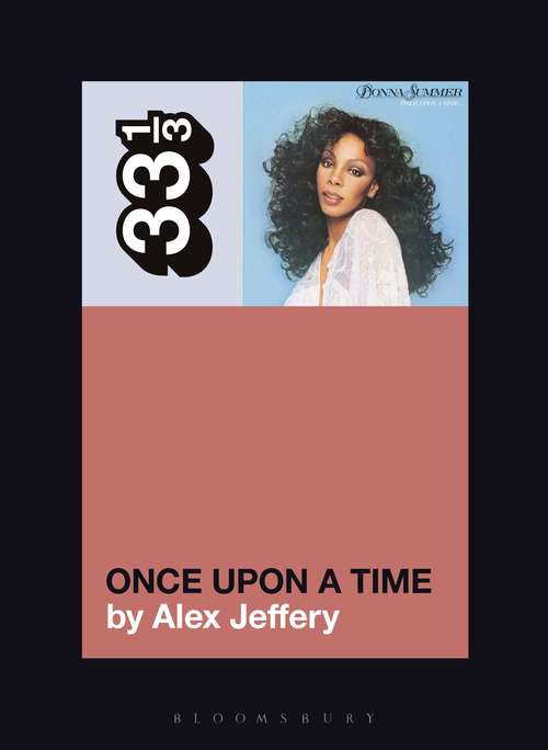 Book cover of Donna Summer's Once Upon a Time (33 1/3 #157)